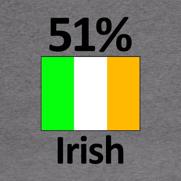 51% Irish Flag Funny Ireland Heritage by Stuffosaurus